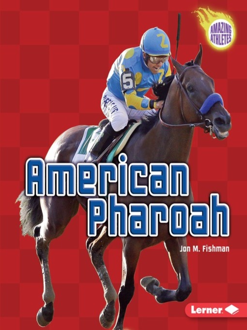 Title details for American Pharoah by Jon M. Fishman - Available
